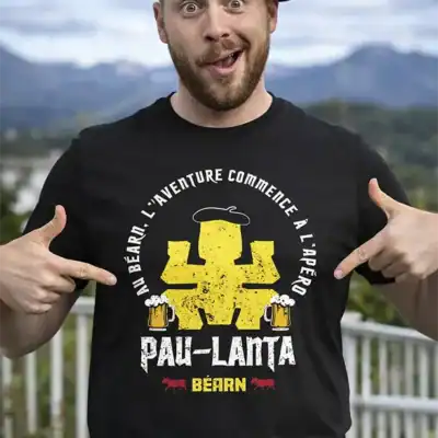 t shirt pau lanta béarn humour sud ouest homme femme pilou shop 64 impression dtf porté par un bearnais