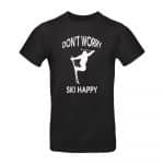 T SHIRT NOIR DONT WORRY SKI HAPPY