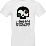 T-shirt BLANC humour J’suis pas bourré j’suis calibré comme ça – Pilou Shop 64