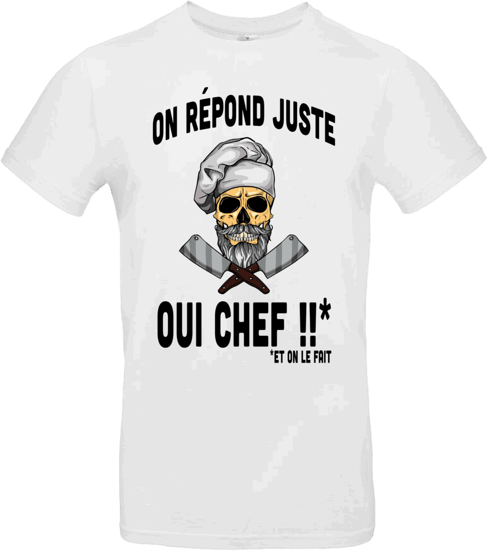 T-shirt humour On répond juste Oui Chef BLANC – Pilou Shop 64