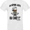 T-shirt humour On répond juste Oui Chef BLANC – Pilou Shop 64