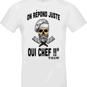 T-shirt humour On répond juste Oui Chef BLANC – Pilou Shop 64