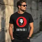 t shirt humour “fais pas ché” – style guevara revisité