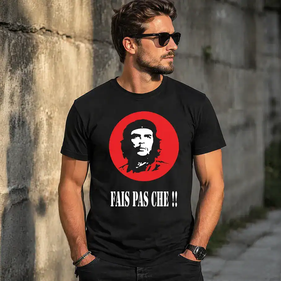 t shirt humour “fais pas ché” – style guevara revisité