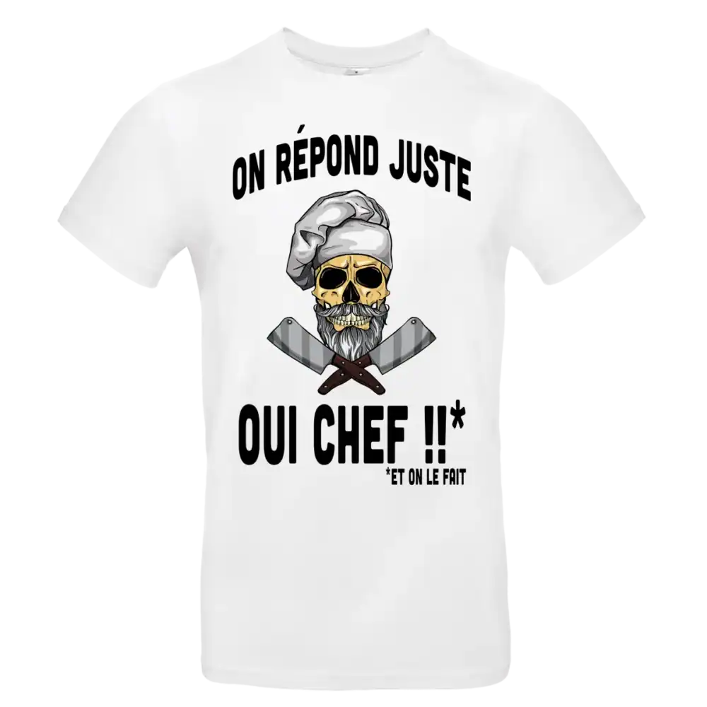 T shirt humour cuisine On répond juste Oui Chef design skull chef blanc