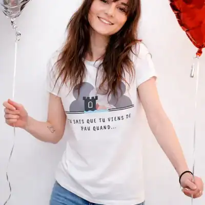 t shirt tu sais que tu viens de pau quand collab officielle pau pilou shop 64 porté femme design local béarn