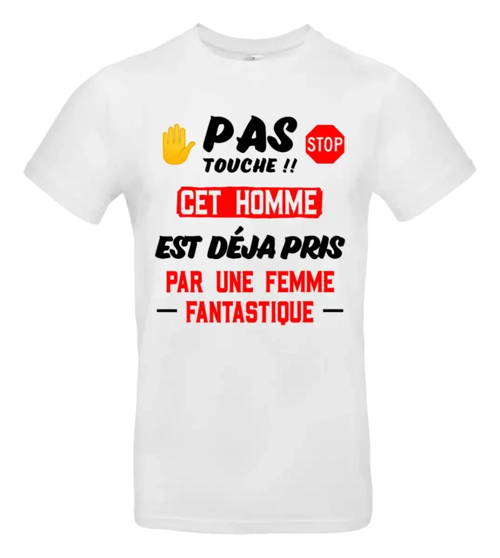 t shirt blanc pas touche cet homme est deja pris humour couple pilou shop 64