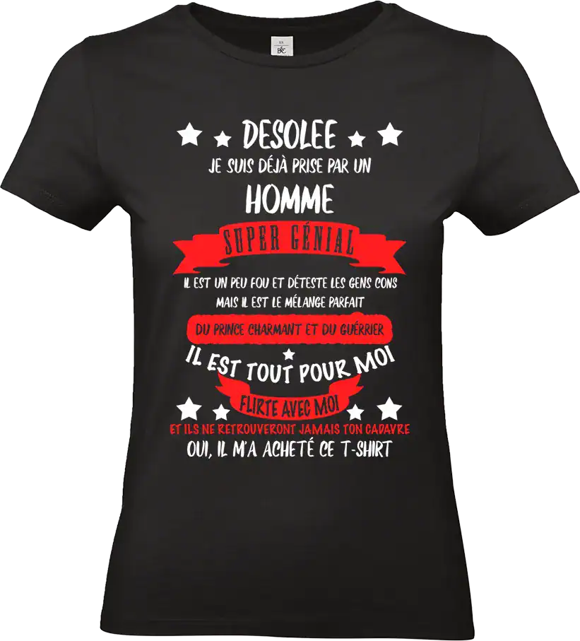 t shirt noir femme humour “déjà prise par un homme super génial” – cadeau couple original