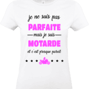 t shirt femme motarde je ne suis pas parfaite mais je suis motarde