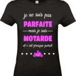 t shirt noir femme motarde je ne suis pas parfaite mais je suis motarde
