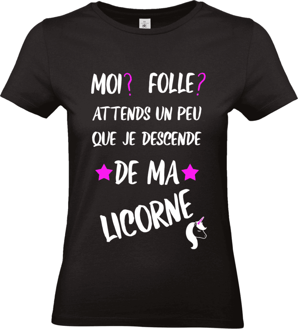 T shirt femme noir humour licorne moi folle punchline drôle