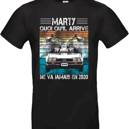 T-shirt humour rétro Marty DeLorean – Ne va jamais en 2020 – Pilou Shop 64