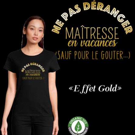 tee-shirt-femme-noir-gold-ecriture-spécial-cadeau-maitresse-ne-pas-déranger-sauf-pour-le-gouter merci maîtresse
