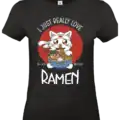 t shirt – i just really love ramen noir femme