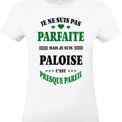 T-shirt femme blanc “Je ne suis pas parfaite mais je suis Paloise” avec texte noir et vert