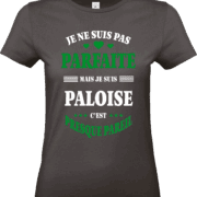 T-shirt femme noir “Je ne suis pas parfaite mais je suis Paloise” avec texte blanc et vert