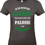 T-shirt femme noir “Je ne suis pas parfaite mais je suis Paloise” avec texte blanc et vert