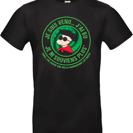 T-shirt humour Je suis venu j’ai bu j’me souviens plus – Pilou Shop 64