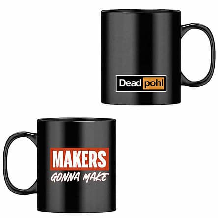 mug deadpohl makers gonna make