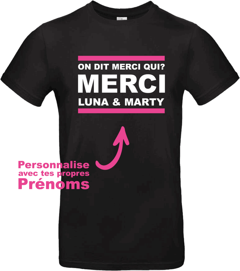 T-shirt humour On dit merci qui personnalisable noir – Pilou Shop 64
