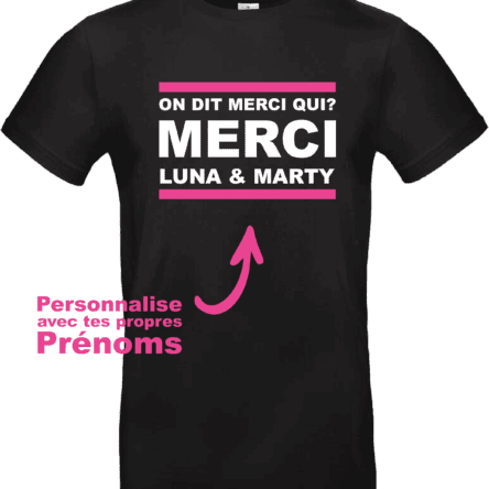 T-shirt humour On dit merci qui personnalisable noir – Pilou Shop 64