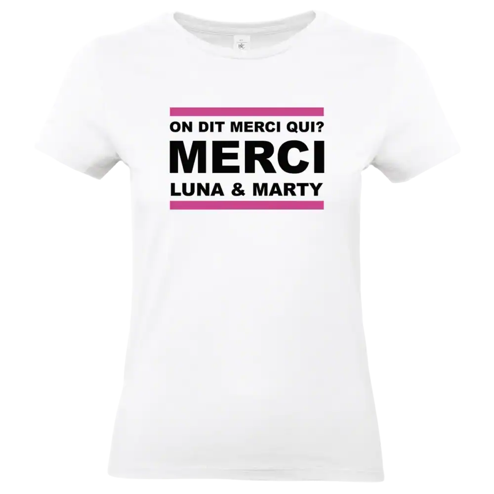 T shirt personnalisé On dit merci qui merci avec prénoms noir et blanc impression DTF premium FEMME BLANC
