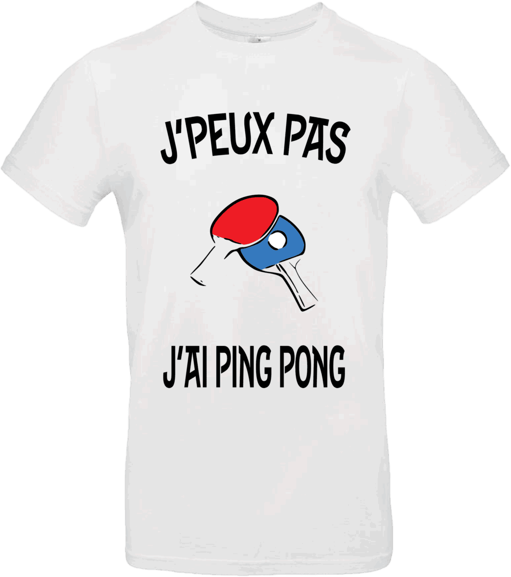 T-shirt humour “J’peux pas j’ai Ping-Pong” blanc 100 % coton 190 g