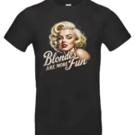 T shirt Blonde Are More Fun noir style pin up vintage imprimé