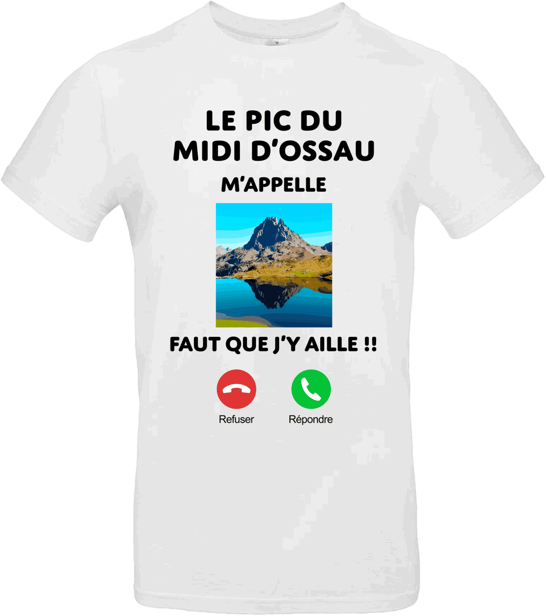 T-shirt avec Pic du Midi d'Ossau, message humoristique.