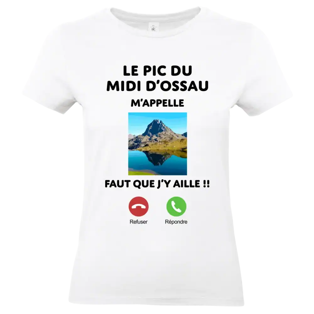 t shirt femme blanc “le pic du midi d’ossau m’appelle” – humour béarn