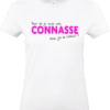 T shirt femme blanc message humour connasse mais classe