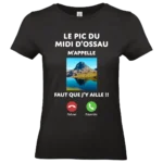 t shirt femme noir “le pic du midi d’ossau m’appelle” – humour béarn
