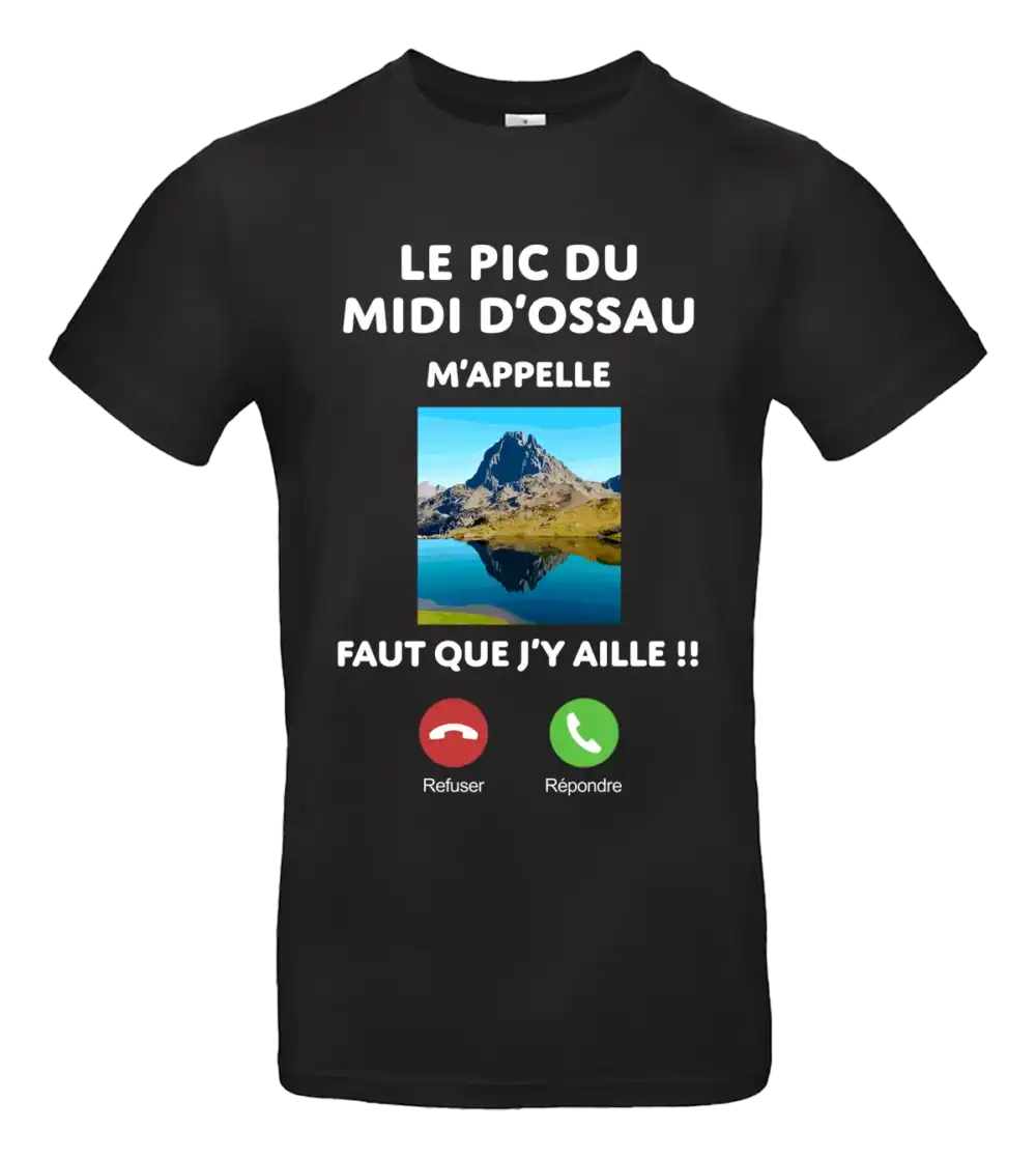 T-shirt homme noir humour Le Pic du Midi d Ossau m appelle design montagne Béarn Pilou Shop 64