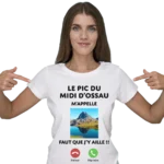T-shirt humour Le Pic du Midi d Ossau m appelle design montagne Béarn Pilou Shop 64 porté par une bearnaise