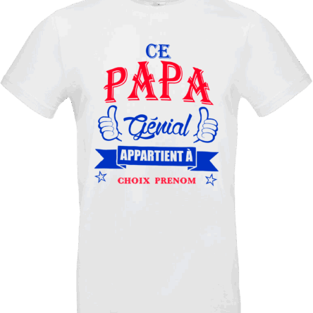 T-shirt Ce papa génial appartient à – personnalisable avec prénom – Pilou Shop 64