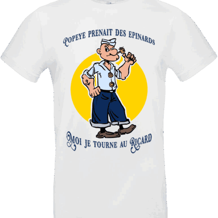T-shirt humour Popeye prenait des épinards moi je tourne au Ricard – illustration Sly ZSW La Coccinelle, impression DTF premium Pilou Shop 64 sur coton 190 g/m²