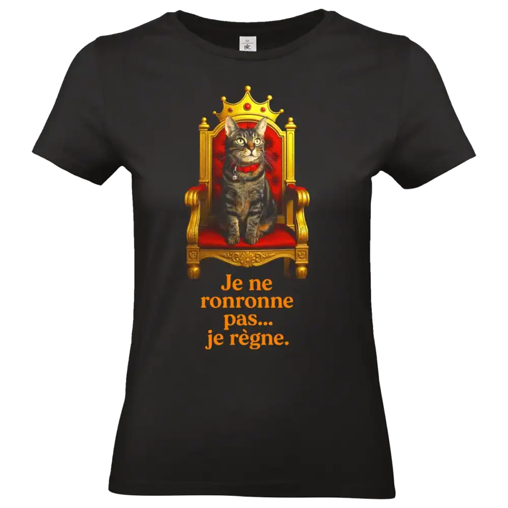 T shirt chat roi humour je ne ronronne pas je regne noir femme