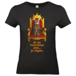 T shirt chat roi humour je ne ronronne pas je regne noir femme