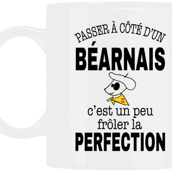 Mug humour béarnais passer à côté d’un Béarnais c’est frôler la perfection