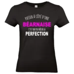 T-shirt femme humour Béarnaise passer à côté de la perfection