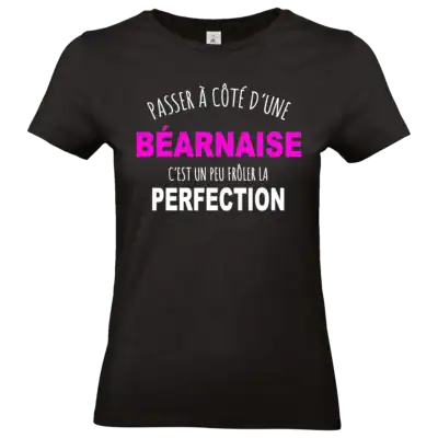 T-shirt femme humour Béarnaise passer à côté de la perfection